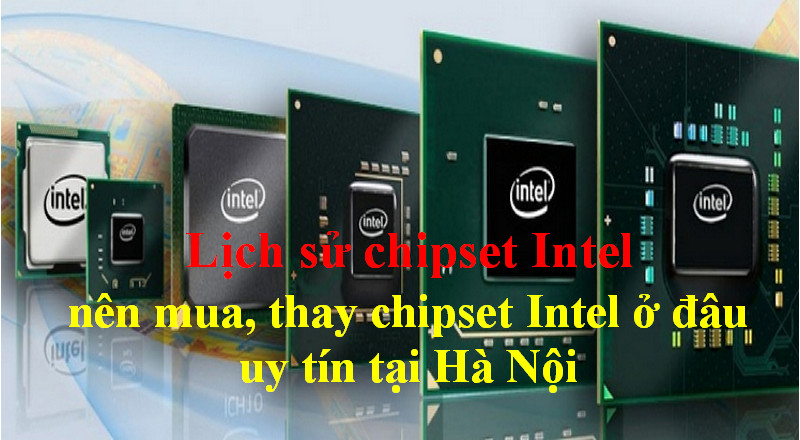 Lịch sử phát triển của chipset Intel 