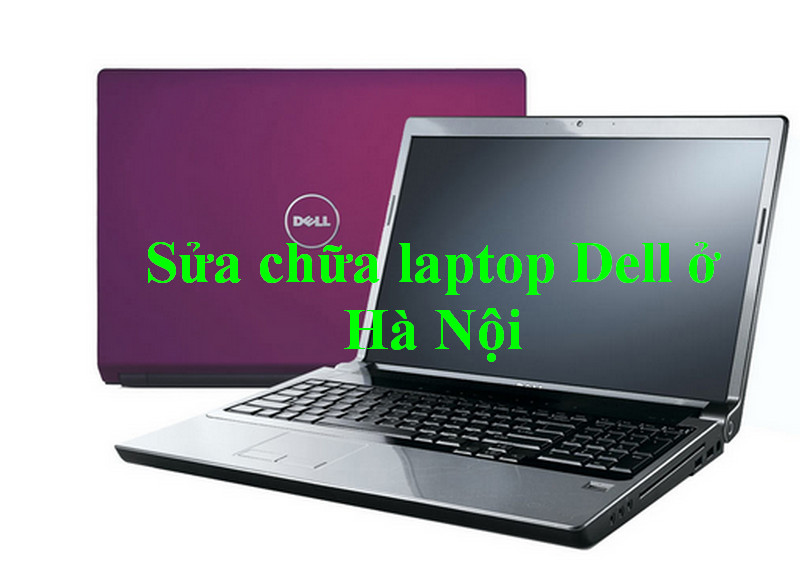 Sửa chữa laptop Dell ở Hà Nội