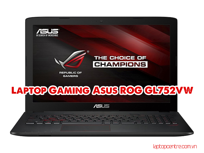  Laptop Gaming Asus ROG GL752VW