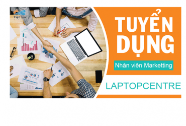 Tuyển dụng Nhân viên Marketing tại laptopcentre