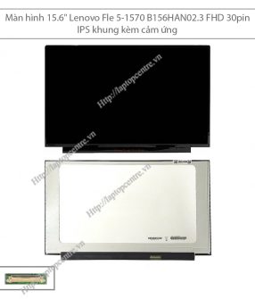 Màn hình 15.6" Lenovo Fle 5-1570 B156HAN02.3 FHD 30pin IPS khung kèm cảm ứng