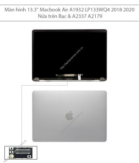Màn hình 13.3" Macbook Air A1932 LP133WQ4 2018 2020 Nửa trên Bạc & A2337 A2179
